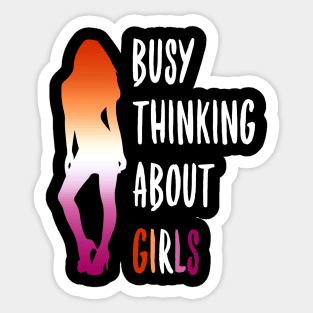 Busy Thinking About Girls Sticker